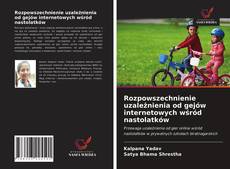 Capa do livro de Rozpowszechnienie uzależnienia od gejów internetowych wśród nastolatków 