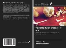 Bookcover of Toxicidad por arsénico y ajo