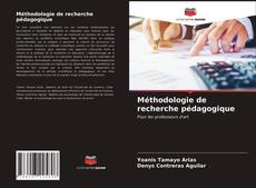 Bookcover of Méthodologie de recherche pédagogique