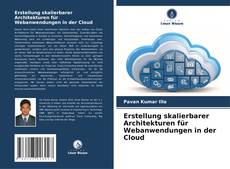 Capa do livro de Erstellung skalierbarer Architekturen für Webanwendungen in der Cloud 