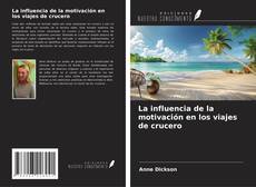 Capa do livro de La influencia de la motivación en los viajes de crucero 