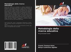Bookcover of Metodologia della ricerca educativa