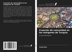 Borítókép a  Creación de comunidad en los márgenes de Turquía - hoz