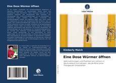 Capa do livro de Eine Dose Würmer öffnen 