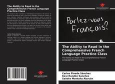 The Ability to Read in the Comprehensive French Language Practice Class的封面