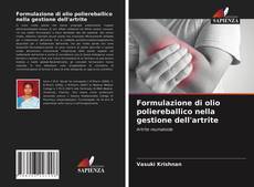 Bookcover of Formulazione di olio poliereballico nella gestione dell'artrite
