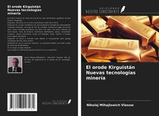 Bookcover of El orode Kirguistán Nuevas tecnologías minería