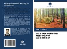 Borítókép a  Wald-Dendrometrie: Messung von Waldbäumen - hoz