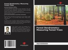 Forest Dendrometry: Measuring Forest Trees的封面