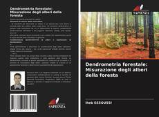 Обложка Dendrometria forestale: Misurazione degli alberi della foresta