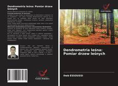 Copertina di Dendrometria leśna: Pomiar drzew leśnych