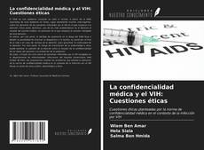 Обложка La confidencialidad médica y el VIH: Cuestiones éticas