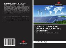CURRENT TRENDS IN ENERGY POLICY OF THE COUNTRIES的封面