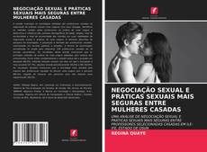 Bookcover of NEGOCIAÇÃO SEXUAL E PRÁTICAS SEXUAIS MAIS SEGURAS ENTRE MULHERES CASADAS