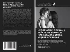 Couverture de NEGOCIACIÓN SEXUAL Y PRÁCTICAS SEXUALES MÁS SEGURAS ENTRE MUJERES CASADAS