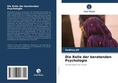 Die Rolle der beratenden Psychologie kitap kapağı