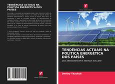 Capa do livro de TENDÊNCIAS ACTUAIS NA POLÍTICA ENERGÉTICA DOS PAÍSES 