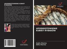 Copertina di UPODMIOTOWIENIE KOBIET RYBAKÓW