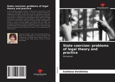 Portada del libro de State coercion: problems of legal theory and practice