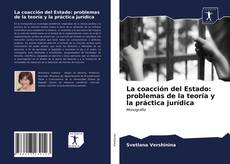 Buchcover von La coacción del Estado: problemas de la teoría y la práctica jurídica