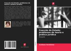 Portada del libro de Coacção do Estado: problemas de teoria e prática jurídica