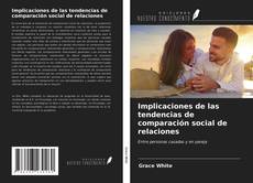 Bookcover of Implicaciones de las tendencias de comparación social de relaciones