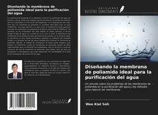 Couverture de Diseñando la membrana de poliamida ideal para la purificación del agua