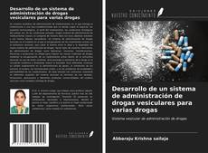 Buchcover von Desarrollo de un sistema de administración de drogas vesiculares para varias drogas