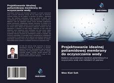 Couverture de Projektowanie idealnej poliamidowej membrany do oczyszczania wody