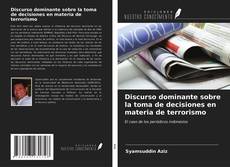 Buchcover von Discurso dominante sobre la toma de decisiones en materia de terrorismo