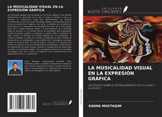 Bookcover of LA MUSICALIDAD VISUAL EN LA EXPRESIÓN GRÁFICA