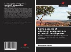 Some aspects of migration processes and economic development的封面