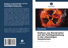 Buchcover von Einfluss von Bürokratien auf die Politikgestaltung in der ehemaligen Sowjetunion