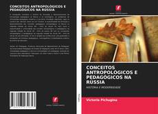 Capa do livro de CONCEITOS ANTROPOLÓGICOS E PEDAGÓGICOS NA RÚSSIA 