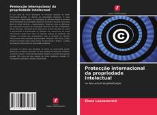 Portada del libro de Protecção internacional da propriedade intelectual