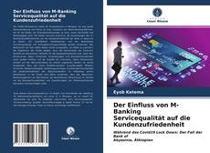 Borítókép a  Der Einfluss von M-Banking Servicequalität auf die Kundenzufriedenheit - hoz