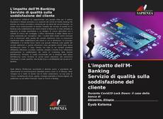 L'impatto dell'M-Banking Servizio di qualità sulla soddisfazione del cliente的封面