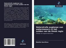 Buchcover von Heterotrofe euglenae van watermassa's in het zuiden van de Omsk regio