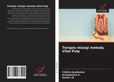 Buchcover von Terapia miazgi metodą Vital Pulp