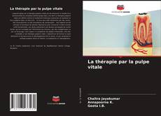 Borítókép a  La thérapie par la pulpe vitale - hoz