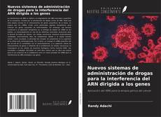 Bookcover of Nuevos sistemas de administración de drogas para la interferencia del ARN dirigida a los genes