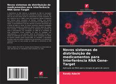 Bookcover of Novos sistemas de distribuição de medicamentos para Interferência RNA Gene-Target