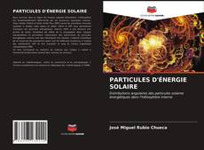 Buchcover von PARTICULES D'ÉNERGIE SOLAIRE