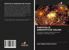 Bookcover of PARTICELLE ENERGETICHE SOLARI