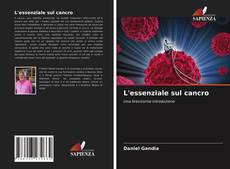 Bookcover of L'essenziale sul cancro