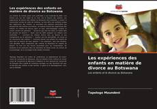 Les expériences des enfants en matière de divorce au Botswana的封面