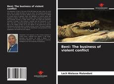 Borítókép a  Beni: The business of violent conflict - hoz