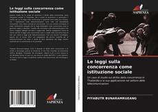 Copertina di Le leggi sulla concorrenza come istituzione sociale