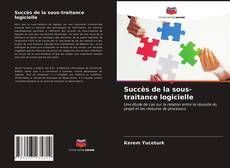 Portada del libro de Succès de la sous-traitance logicielle