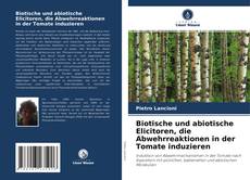 Bookcover of Biotische und abiotische Elicitoren, die Abwehrreaktionen in der Tomate induzieren